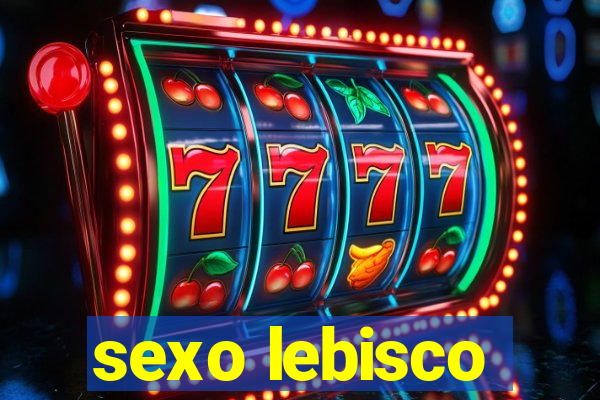 sexo lebisco